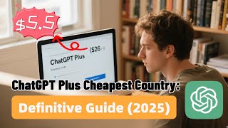 Chatgpt Plus Cheapest Country Definitive Guide 2025