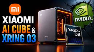 Xiaomi's AI Cube & XRING O3 are INSANE — NVIDIA Should Be Worried