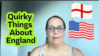 Weird Things About Living in England 🏴󠁧󠁢󠁥󠁮󠁧󠁿 🇺🇸American Living In the UK