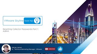 VMware Skyline Quick Tips: Resetting Collector Passwords Part 1: Admin
