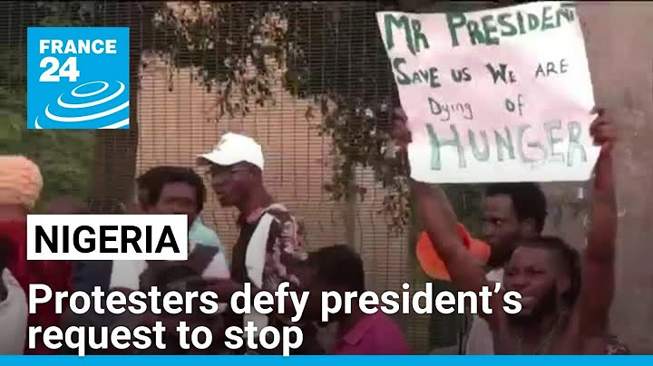 Nigerian protesters defy president’s request to stop amid the worst cost-of-living crisis in years