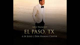 Amor, amor, amor, Luis Miguel en el Paso,TX 06-07-2019