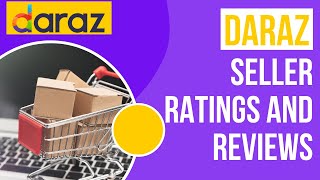 Daraz - Daraz Seller Rating and Review