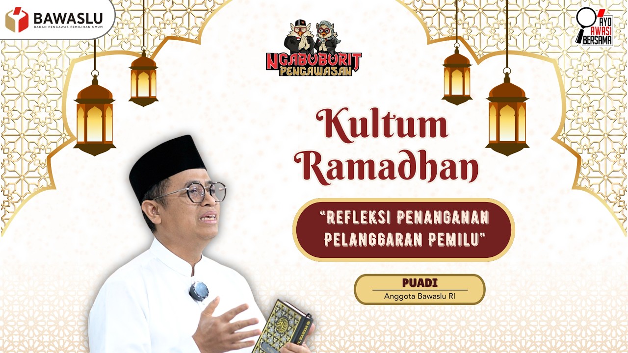 #NgabuburitPengawasan Episode 5. Bersama Bapak Puadi (Anggota Bawaslu RI)