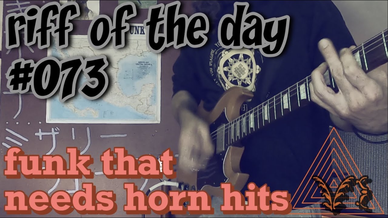 riff of the day #073 - funk that needs horn hits (featuring the MXR Uni ...