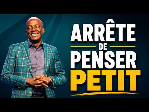 ARRÊTE DE PENSER PETIT | Yvan Castanou