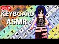 🔴 LIVE Roblox ASMR Creamy, Clicky, Honey, Thocky, Wax, Bubble Keyboard Sounds to Relax &amp; Sleep