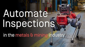 ANYmal - Robotic Inspections for the Metal, Mining & Mineral Industry