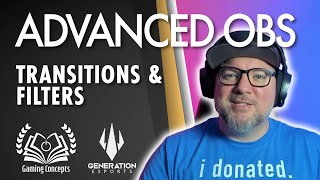 Advanced OBS Transitions, Filters, & Plugins