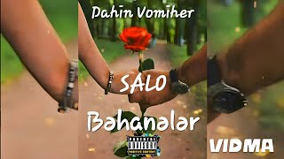 Dahin Vomiher ft. SALO - Bəhanələr (Official Video) [Produced by Anema]