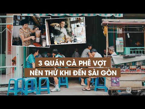 Video 3 quán cà phê vợt lâu năm, nhất định phải thử khi ở... - youtube