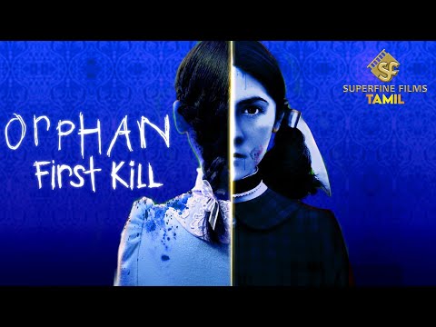 Orphan: First Kill Full Movie | Hollywood Movie Tamil Dubbed | English Movies in Tamil