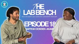 Saffiyah Dowden-Akamo | The Lab Bench Ep18