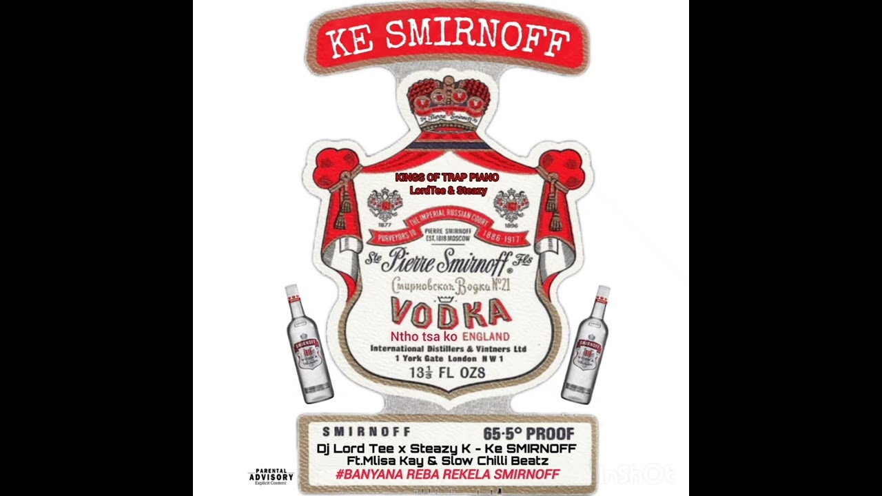 Steazy K , Dj Lord Tee - SMIRNOFF (Ft. Mlisa , Slow Chilli Beatz )