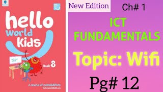 ICT FUNDAMENTALS Chapter 1 Class 8 Topic Wifi Pg# 12 Hello World Kids APS computer