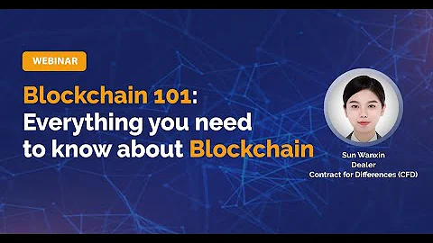 Webinar: Blockchain 101: Everything you need to know about Blockchain