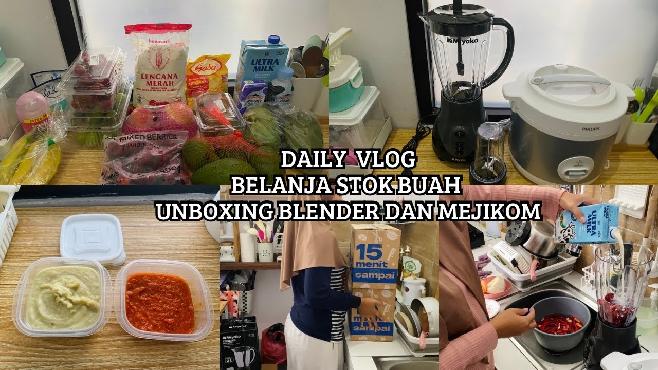 Daily Vlog Belanja Stok Buah Pakai Aplikasi Unboxing Blender dan Mejikom Aktivitas Ibu Rumah Tangga