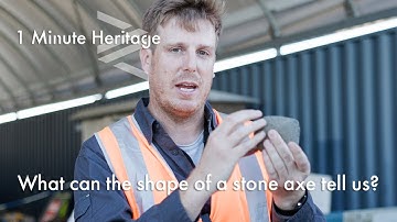 What can the shape of a stone axe tell us? - 1 Minute Heritage