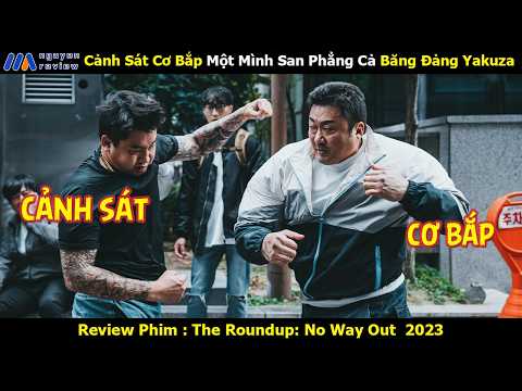 [Review Phim] Cảnh Sát Cơ Bắp Một Mình San Phẳng Cả Băng Đảng Yakuza