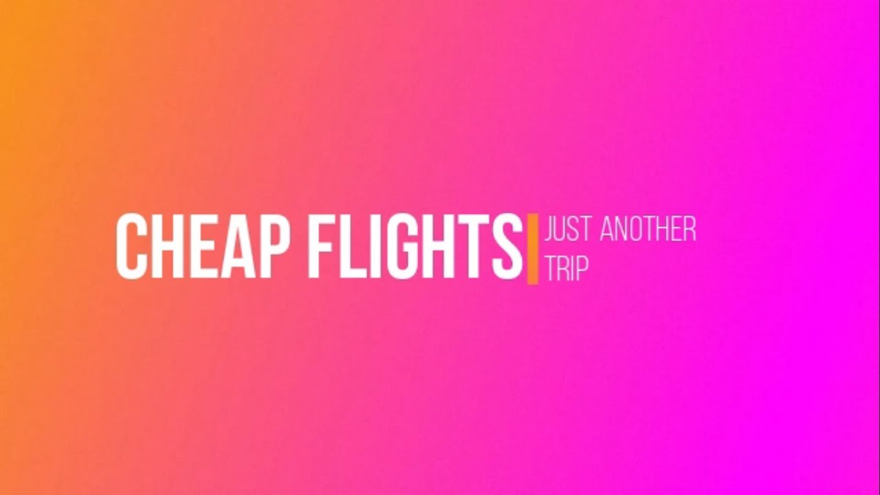 Book Cheap flight | Avoid Convenience Fee | Just Another Trip