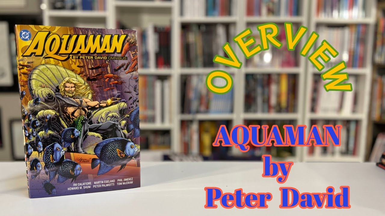 Aquaman by Peter David Omnibus Overview