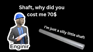 THIS SHAFT COST US 70$ FOR OUR ENGINEERING PROJECT - Day in the life of an engineering student