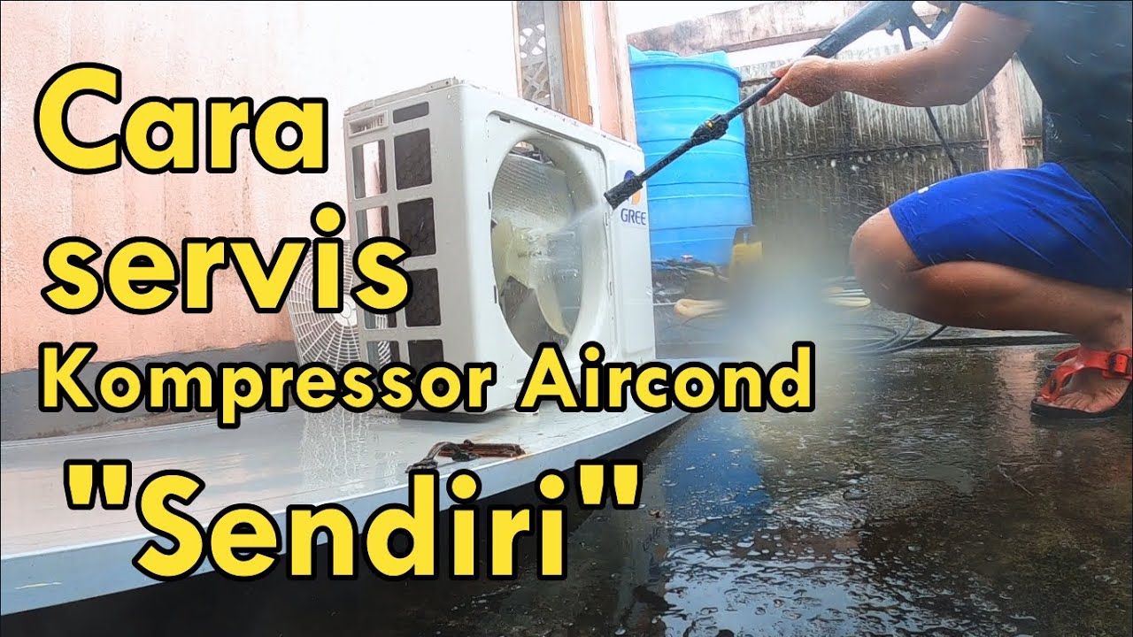 Cara Servis Aircond Rumah Sendiri // Cara Servis Compressor Aircond Rumah YouTube