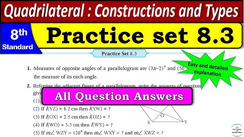 Practice set 8.3 | Class 8 |Chapter 8 Quadrilateral : Constructions and Types|  All Question Answers