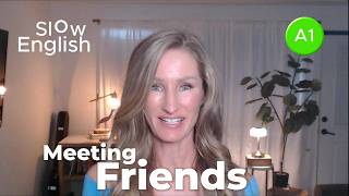 Beginner Slow English – A1 | Meet with Friends #learnenglish #englishteacher