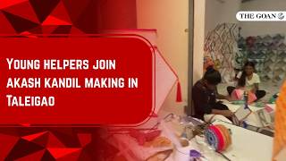 Young helpers join akash kandil making in Taleigao