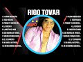 Rigo Tovar ~ Greatest Hits Oldies Classic ~ Best Oldies Songs Of All Time