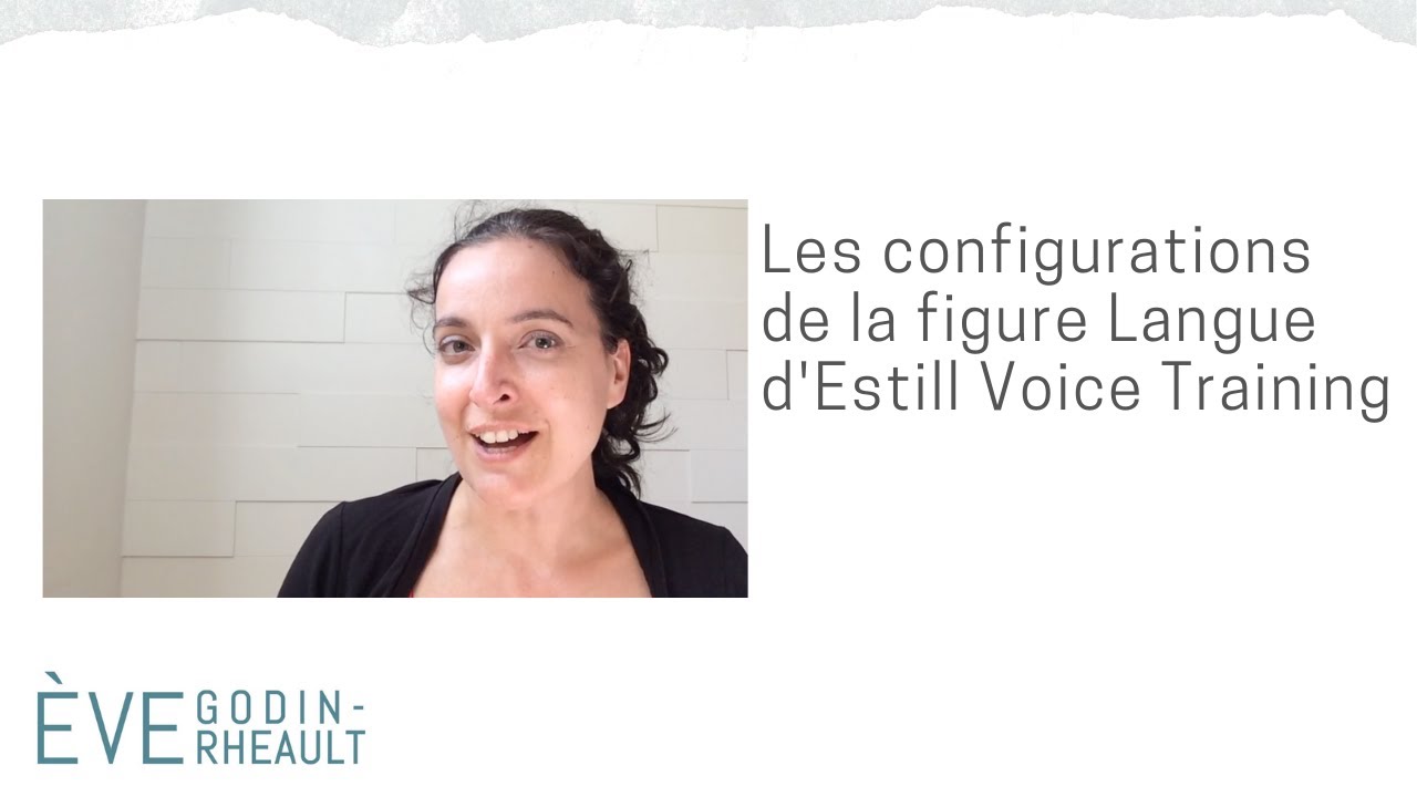 Les configurations de la figure Langue d'Estill Voice Training