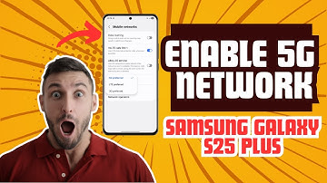How to Enable 5G Network On Samsung Galaxy S25 Plus – Easy Step-by-Step Guide!