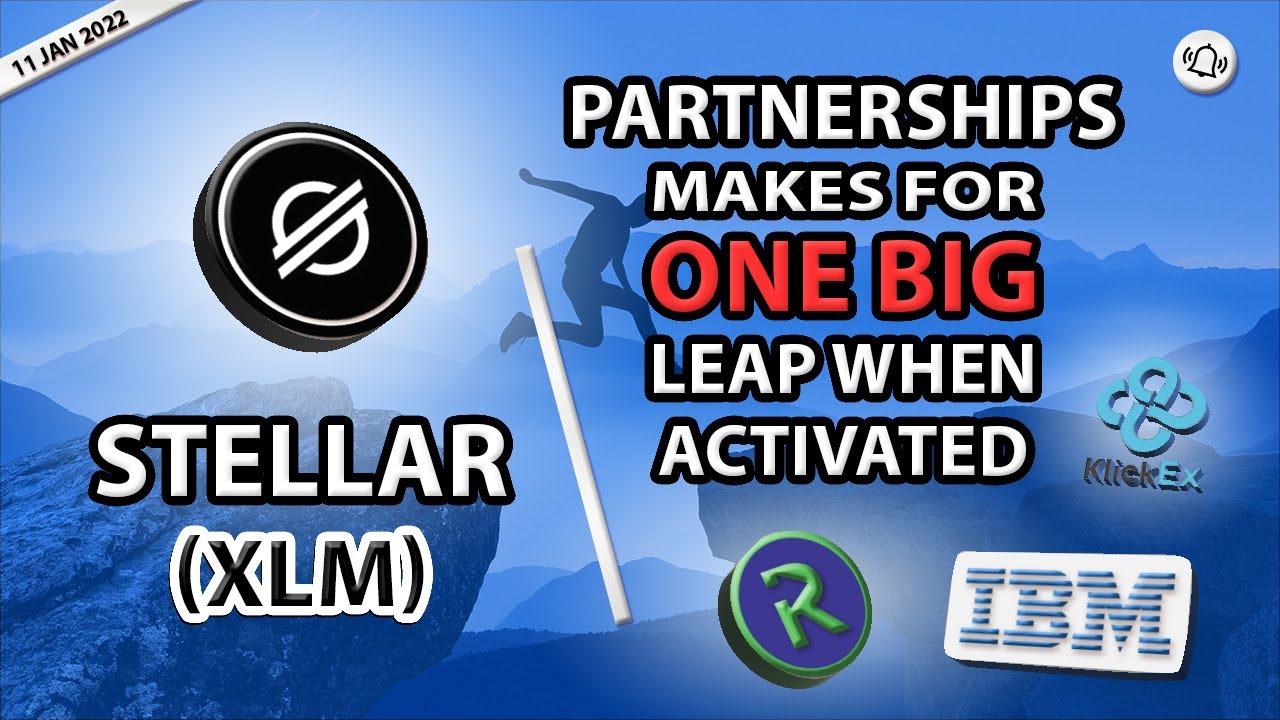 STELLAR XLM PARTNERSHIPS MAKES FOR ONE BIG LEAP WHEN ACTIVATED