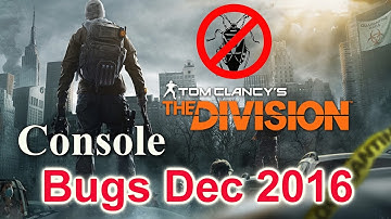 The Division Bugs Dec 2016