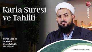 Kur'ân Dersleri 25; Kâria Sûresi ve Tahlili - Mustafa Üstübi Hoca Efendi @ismailagacom