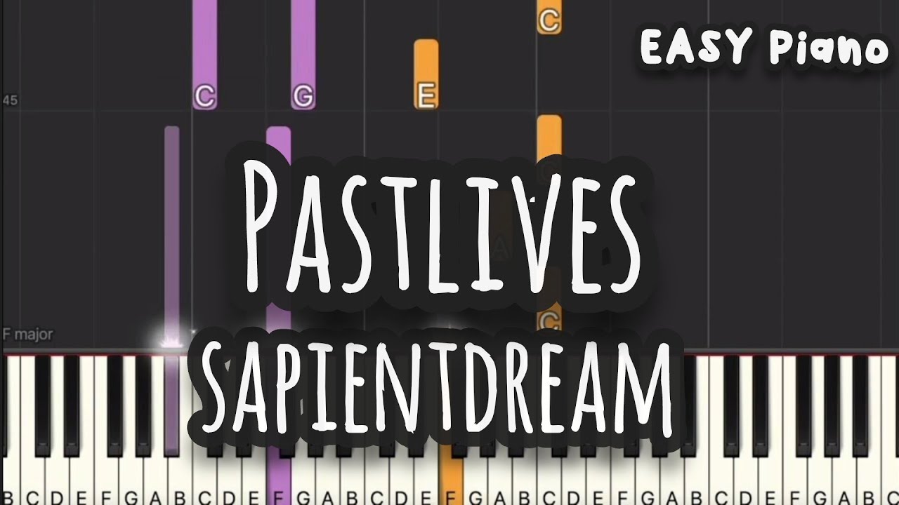 sapientdream - Pastlives (Easy Piano, Piano Tutorial) Sheet