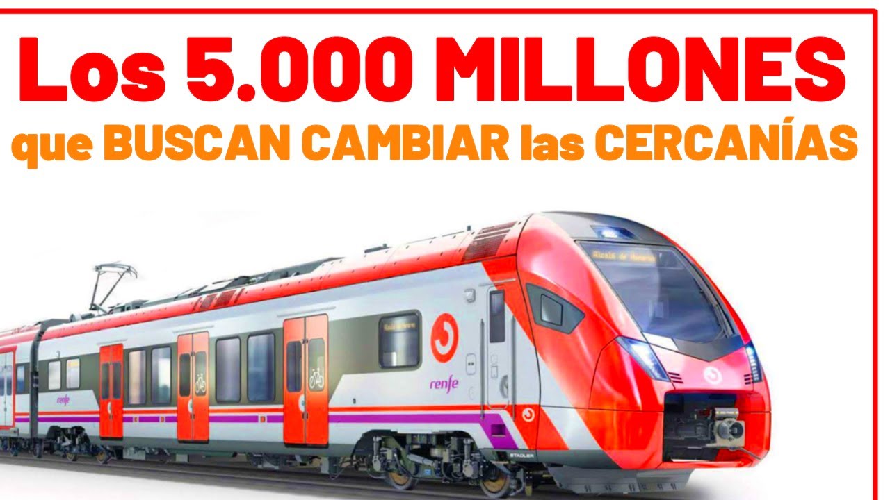 💰 El PLAN de ADIF y RENFE para MEJORAR las CERCANÍAS 💰 Nuevos Trenes / Obras Rodalies / Feve