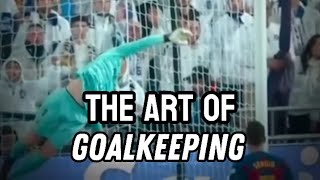 THE ART OF GOALKEEPING