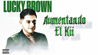 No Dice Que No - Lucky Brown ( OFFICIAL AUDIO ) | #CLDRS