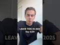 LEAVE THIS IN 2025: Day 4