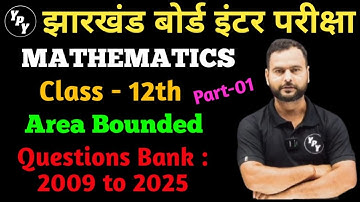 12th Maths Questions Bank 2009 to 2025 Solutions | Area Bounded | Part - 01 | class 12 jac board