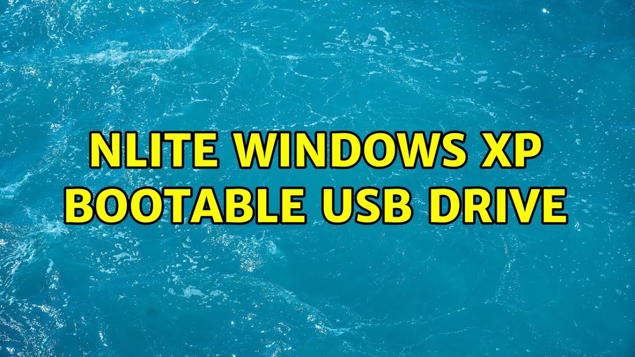 nLite Windows XP Bootable USB Drive