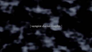 All About Us | TVD Couples [Completed]