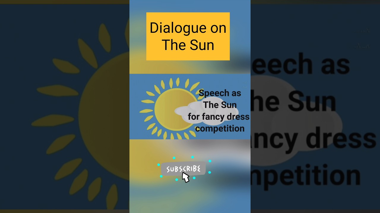 Dialogue on the Sun | Speech on the Sun for Fancy Dress