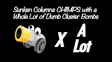 BTD6: Sunken Columns CHIMPS with a Whole Lot of Dumb Cluster Bombs (Black Border)