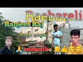Raebareli/Ranjeet mama Chauraha bargad Chauraha se hote hue Karnal road se hote hue Kanpur road #Raj