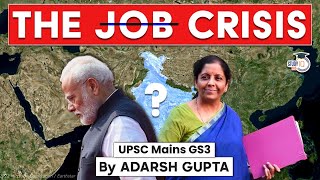 Why your Job is in Danger? Job Crisis in India | UPSC Mains GS3