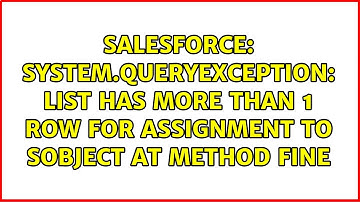 System.QueryException: List has more than 1 row for assignment to SObject at method fine