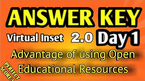VINSET 2.0| VIRTUAL INSET 2.0 DAY 1 ANSWER KEY |Advantage of using Open Educational Resources